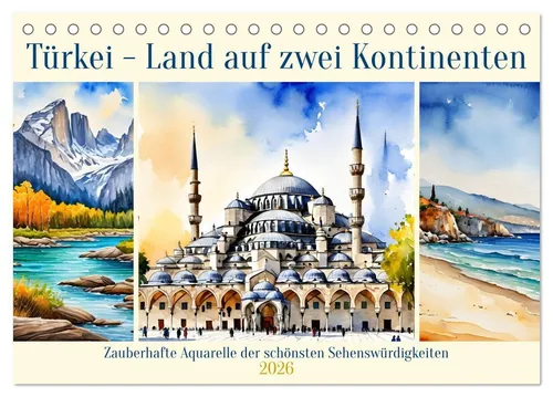 Türkei - Land auf zwei Kontinenten (Tischkalender 2026) - Entdecken Sie zauberhafte Aquarelle der schönsten Sehenswürdigkeiten der Türkei in diesem DIN A5 Tischkalender. Ideal für Reisefans und Kunstliebhaber!