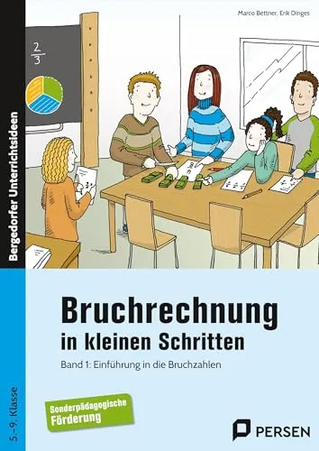 Bruchrechnung in kleinen Schritten 1: Einführung in die Bruchzahlen - Lehrbuch für die Unterrichtsvorbereitung, ideal für Schüler der 5. bis 9. Klasse, vermittelt Bruchrechnungen verständlich und Schritt für Schritt.