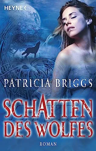 Schatten des Wolfes (Alpha & Omega, Band 1): Alpha & Omega 1 - Roman