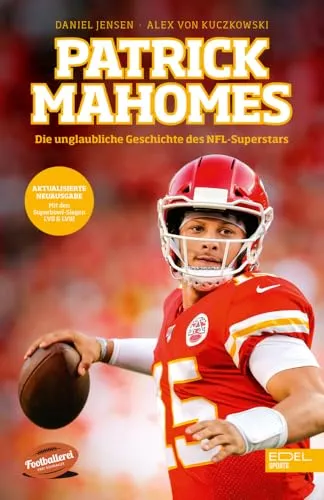 Patrick Mahomes – Die unglaubliche Geschichte des NFL-Superstars - Biografie über Patrick Mahomes, den dreimaligen Super-Bowl-Gewinner, und seinen inspirierenden Weg zum Erfolg im American Football.