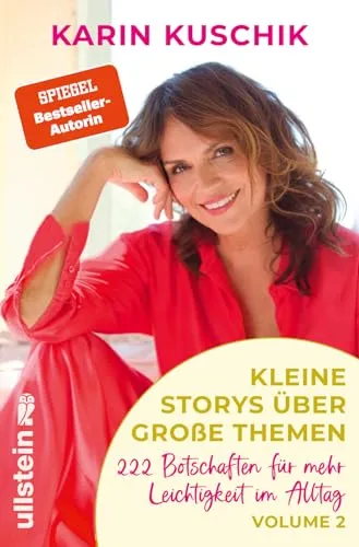 Kleine Storys über große Themen Volume 2 von Karin Kuschik - Hardcover Sachbuch über Achtsamkeit mit 222 Botschaften für mehr Leichtigkeit im Alltag. Ideal für alle, die ihr Leben einfacher gestalten möchten.