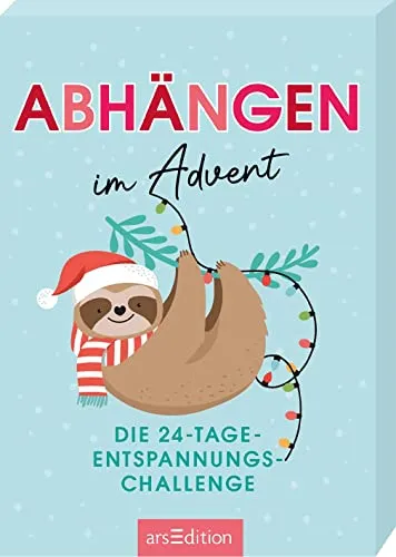 Abhängen im Advent: Die 24-Tage-Entspannungs-Challenge - Humoristischer Adventskalender mit 24 witzigen Ideen zum Relaxen für Erwachsene; ideal für eine stressfreie Vorweihnachtszeit.