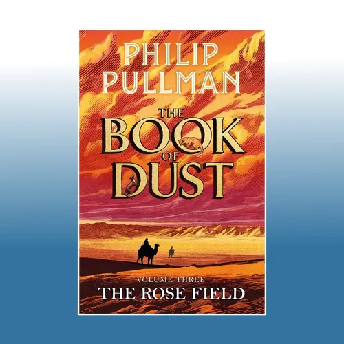 The Rose Field: The Book of Dust Volume Three (Hardback) - Hörbuch, fesselnde Fortsetzung der Book of Dust Serie, ideal für Fantasy-Liebhaber, 640 Seiten voller Abenteuer.