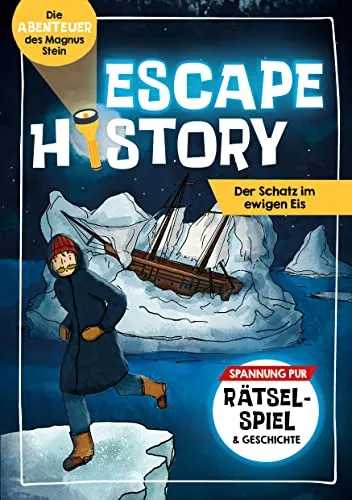 Escape History – Der Schatz im ewigen Eis: Die Abenteuer des Magnus Stein – Spannung pur: Rätselspiel & Geschichte
