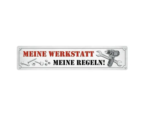Dekoobjekt Meine Werkstatt, meine Regeln ! Blechschild Straßenschild 46x10 cm