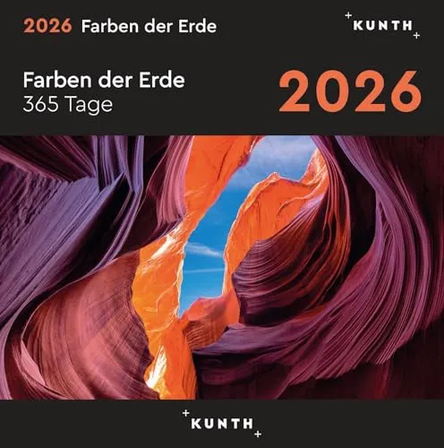 Farben der Erde - KUNTH 365-Tage-Abreißkalender 2026 - Welt, Arktis & Antarktis – Entdecken Sie täglich neue Traumorte mit brillanten Bildern und inspirierenden Texten. Ein exklusiver Abreißkalender für faszinierende Reisen durch das ganze Jahr.