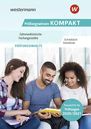 Prüfungswissen kompakt / Prüfungswissen KOMPAKT - Zahnmedizinische Fachangestellte: Zahnmedizinische Fachangestellte / Prüfungsvorbereitung