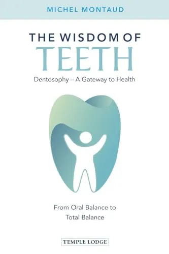The Wisdom of Teeth: Dentosophy – A Gateway to Health - Bücher über orale Gesundheit und Balance, bietet wertvolle Einblicke zur Förderung des Wohlbefindens.