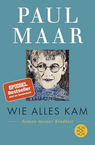 Wie alles kam: Roman meiner Kindheit