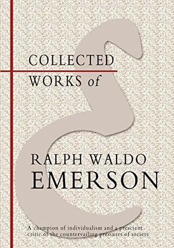 Collected Works of Ralph Waldo Emerson