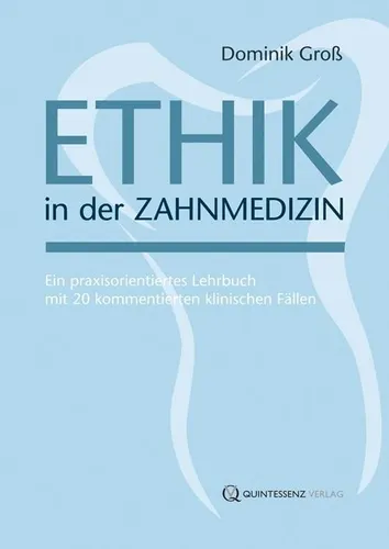 Ethik in der Zahnmedizin: Lehrbuch mit 20 klinischen Fällen - Zahnmedizin: Praxisorientiertes Lehrbuch, das durch 20 kommentierte klinische Fälle ethische Fragestellungen anschaulich behandelt.