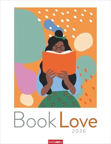 Book Love Kalender 2026: Jahres-Wandkalender 2026. Bücherliebe und die Leidenschaft Lesen in 12 originellen Motiven. Ein Bildkalender als passendes Geschenk für Kunstliebhaber und Bücherwürmer