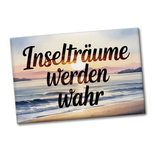 Inselträume der Nordsee Souvenir Souvenir Magnet Für Kühlschrank oder Büro - maritimer Kühlschrankmagnet, lustig und praktisch