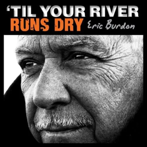 Eric Burdon 'Til Your River Runs Dry (Vinyl) 12