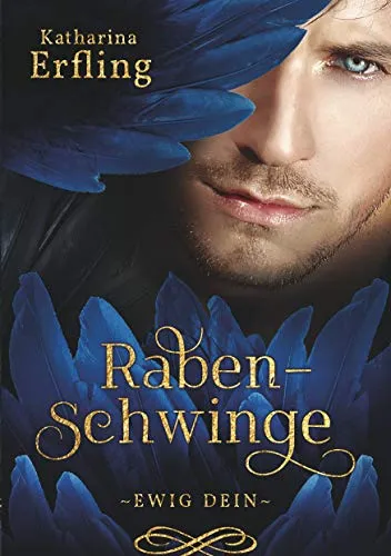 Rabenschwinge: Ewig dein (Raben-Trilogie)