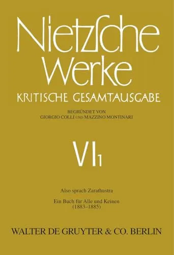 Also sprach Zarathustra: Ein Buch für Alle und Keinen (Nietzsche Werke, Band 1) - Westliche Philosophie, ein Meisterwerk von Friedrich Nietzsche, das tiefgründige Lebensweisheiten und philosophische Einsichten bietet.