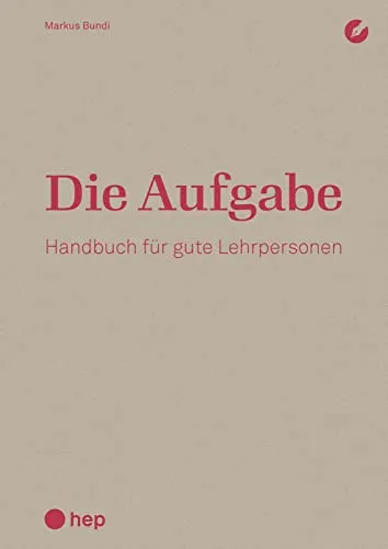 Die Aufgabe: Handbuch für gute Lehrpersonen