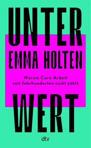 Unter Wert: Warum Care-Arbeit seit Jahrhunderten nicht zählt - #1-Bestseller aus Dänemark - Soziologie-Referenz, beleuchtet die oft unsichtbare Bedeutung von Care-Arbeit und fordert eine Neubewertung unserer gesellschaftlichen Werte.