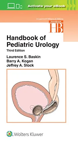 Handbook of Pediatric Urology (Lippincott Williams & Wilkins Handbook Series)