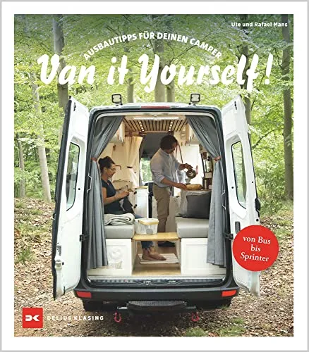 Van it Yourself!: Ausbautipps für deinen Camper - Heimwerken: Praktische Tipps für den Ausbau von Campern, ideal für kreative DIY-Projekte von Bus bis Sprinter.