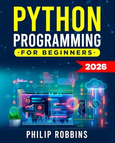 Produktbild Python Programming for Beginners: The Complete Guide to Mastering Python in 7 Days with Hands-On Exercises – Top Secret Coding Tips to Get an Unfair Advantage and Land Your Dream Job!