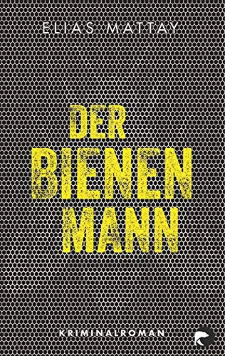 Der Bienenmann: Kriminalroman
