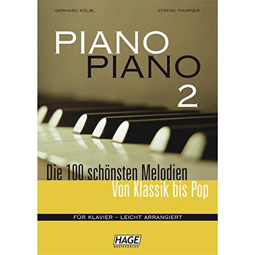 Hage Musikverlag Piano Piano 2 Easy: Klaviernoten für Einsteiger - Noten & Songbooks mit 100 Melodien aus Klassik und Pop, ideal für Anfänger, inkl. 2 CDs mit Demoaufnahmen für einfaches Üben.