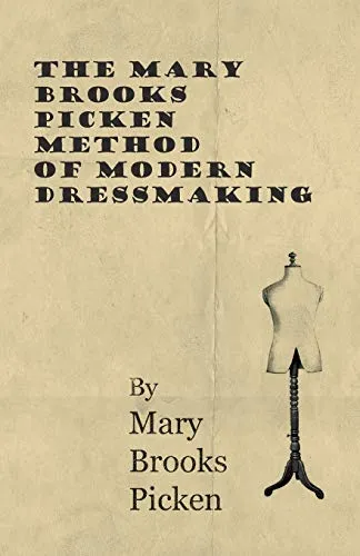 The Mary Brooks Picken Method of Modern Dressmaking | Buch - Leitfaden für modernes Kleidermachen mit 100 Seiten voller Tipps von Mary Brooks Picken, perfekt für Nähbegeisterte!