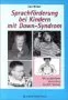 Sprachförderung bei Kindern mit Down-Syndrom