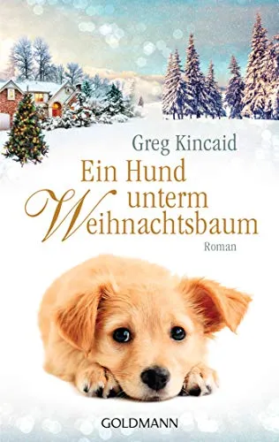 Ein Hund unterm Weihnachtsbaum: Roman