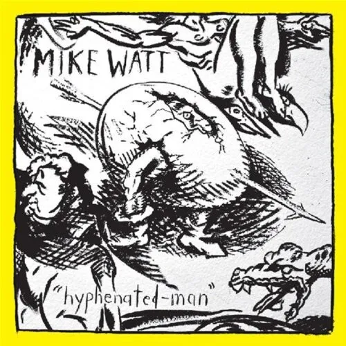 ORGM | Mike Watt - Hyphenated - Man 140g LP
