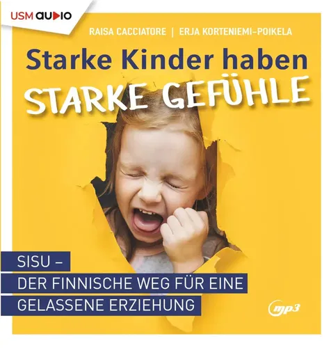 Starke Kinder haben starke Gefühle | Lesung | Raisa Cacciatore (u. a.) | Deutsch