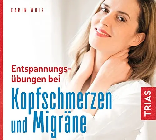 Entspannungsübungen bei Kopfschmerzen und Migräne (TRIAS Übungen)