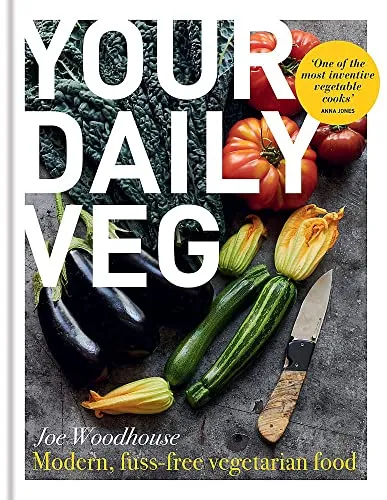 Your Daily Veg: Modern, fuss-free vegetarian food - Freizeit, Haus & Garten - Entdecken Sie unkomplizierte, moderne vegetarische Rezepte für jede Gelegenheit.