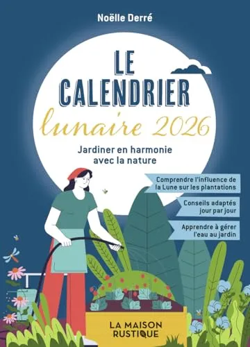 Le Calendrier lunaire 2026: Jardiner en harmonie avec la nature