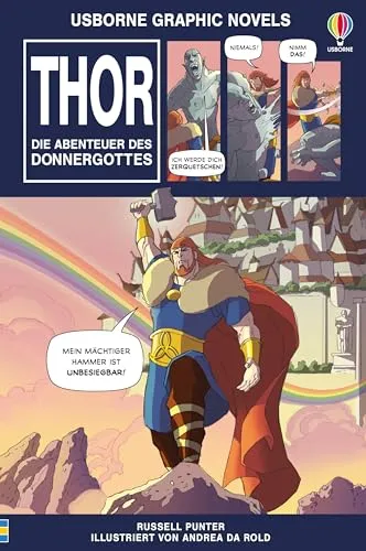 Usborne Graphic Novels: Thor – Die Abenteuer des Donnergottes: nordische Mythologie als Graphic Novel – durchgehend farbig und in viele Abenteuer-Abschnitte unterteilt – für Kinder ab 10 Jahren