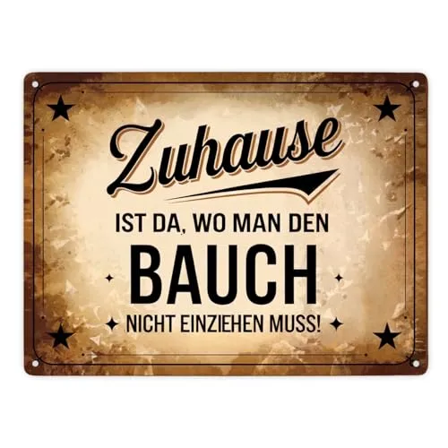 Zuhause ist da, wo man den Bauch nicht einziehen muss Metallschild XXL in 28x38 cm Vintage-Stil rustikaler Charme abgenutzter Hintergrund elegante geschwungene Buchstaben