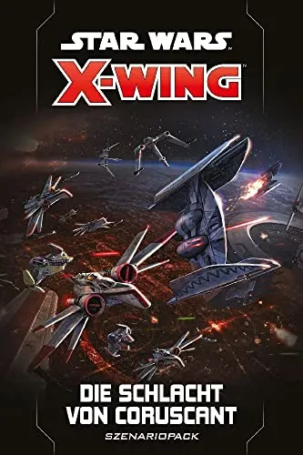 Atomic Mass Games, Star Wars: X-Wing 2. Edition – Die Schlacht von Coruscant, Szenario-Erweiterung, Tabletop, 2 Spieler, Ab 14+ Jahren, 30-45 Minuten, Deutsch