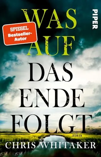 Was auf das Ende folgt: Roman | Vom SPIEGEL-Bestseller-Autor von »Von hier bis zum Anfang«