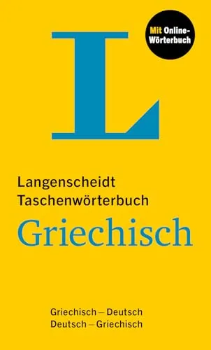 Langenscheidt Taschenwörterbuch Griechisch: Griechisch - Deutsch / Deutsch - Griechisch - Deutsche Wörterbücher, praktisches Nachschlagewerk für schnelle Übersetzungen und ideales Hilfsmittel für Reisen oder Sprachkurse.