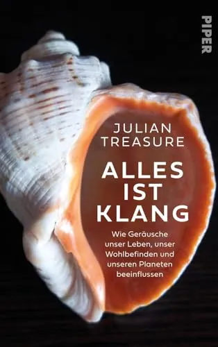 Alles ist Klang: Wie Geräusche unser Leben beeinflussen - Soziologie-Referenz über die faszinierende Welt des Klangs und dessen Einfluss auf unser Wohlbefinden und den Planeten.