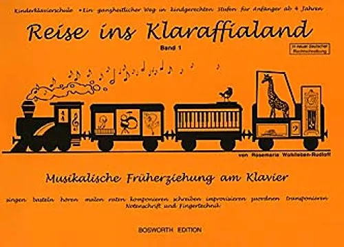 Reise ins Klaraffialand: Musikalische Früherziehung am Klavier - Band 1: Musikalische Früherziehung am Klavier. Klavierschule. Ein ganzheitlicher Weg in kindgerechten Stufen für Anfänger ab 4 Jahren