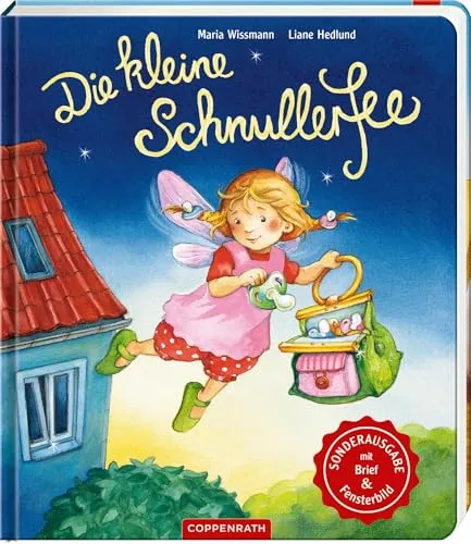 Die kleine Schnullerfee: Sonderausgabe mit Fensterbild und Brief: Pappbilderbuch für Kinder ab 3 Jahren zum Thema Schnullerentwöhnung
