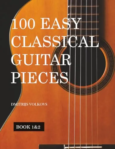 Easy Classical Guitar pieces Book 1&2: In standard notation and tablature 100