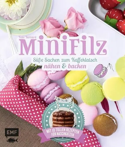 Minifilz: Süße Sachen zum Kaffeeklatsch nähen & backen