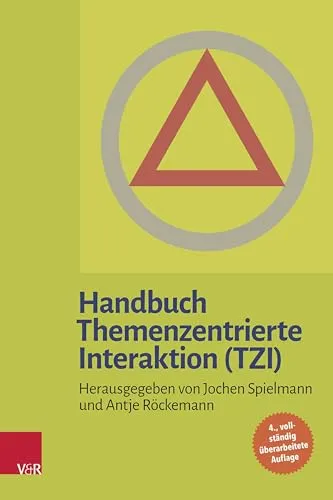 Handbuch Themenzentrierte Interaktion (TZI) - Medizin - Umfassendes Handbuch zur Themenzentrierten Interaktion, das praxisnahe Methoden und Ansätze für effektive Kommunikation bietet.