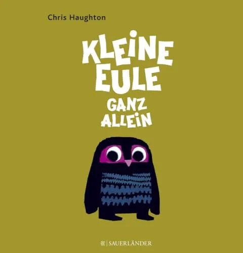 Kleine Eule ganz allein: Ausgezeichnet mit dem Bisto Book of the Year Award 2011, dem Eilis Dillon Award for the First Children's Book 2011, dem ... (AOI) Childrens's Book Gold Award