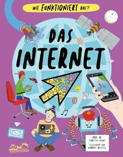 Das Internet für Kinder - Naturwissenschaft & Technik – Spielerisch erklärt, wie das Internet funktioniert, mit witzigen Comics und Mitmachaufgaben für Kinder ab 8 Jahren.