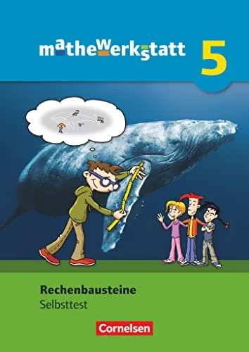 mathewerkstatt; Mittlerer Schulabschluss - Allgemeine Ausgabe;5. Schuljahr; Rechenbausteine; Diagnose und Fördern; Selbsttest