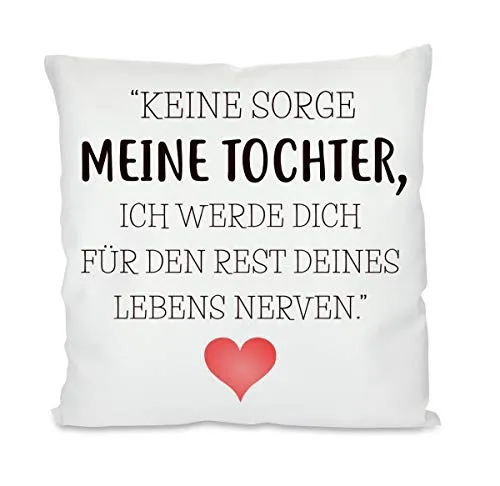 Herzbotschaft Kissen mit Motiv - Den Rest des Lebens Nerven - Meine Tochter
